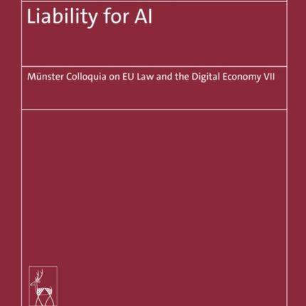 Liability for AI: Münster Colloquia on EU Law and