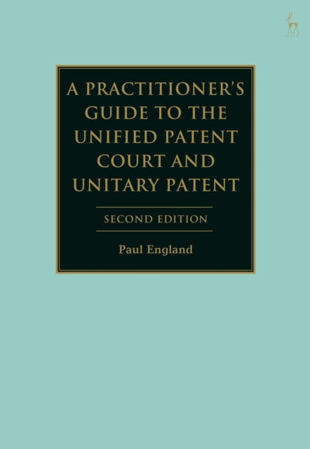 A Practitioners Guide to the Unified Patent Court