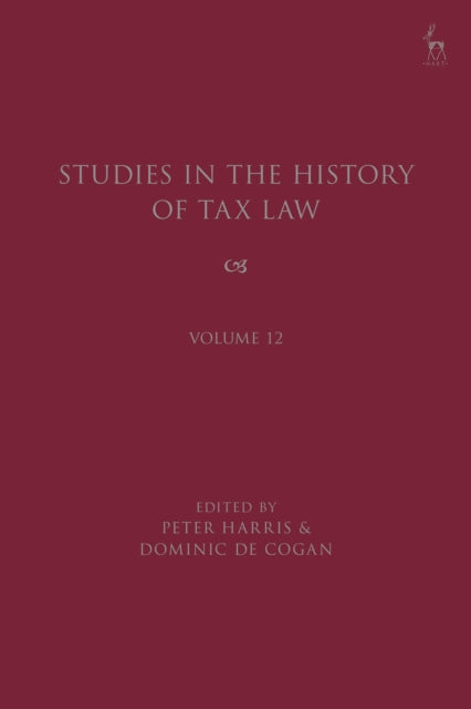Studies in the History of Tax Law Volume 12