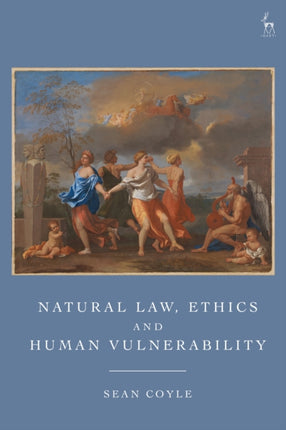 Natural Law Ethics and Human Vulnerability