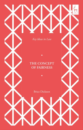 Key Ideas in Law The Concept of Fairness