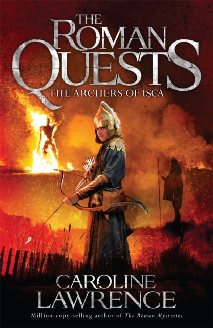 Roman Quests: The Archers of Isca: Book 2