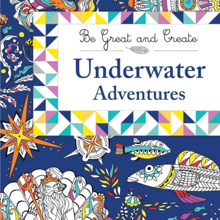 Underwater Adventures Be Great and Create