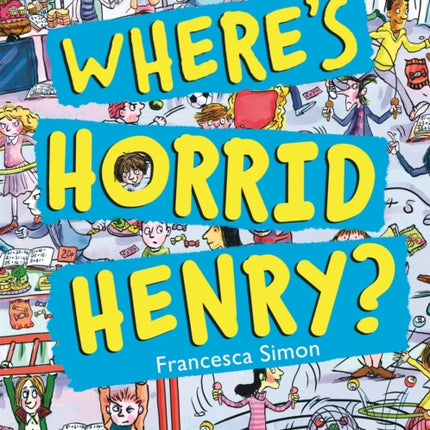 Where's Horrid Henry?