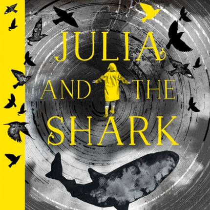 Julia and the Shark: An enthralling, uplifting adventure story from the creators of LEILA AND THE BLUE FOX