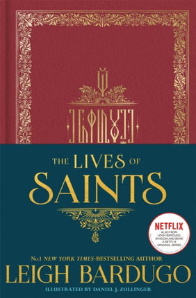 The Lives of Saints: As seen in the Netflix original series, Shadow and Bone