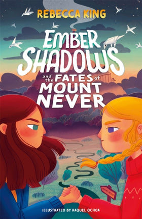 Ember Shadows and the Fates of Mount Never: Book 1