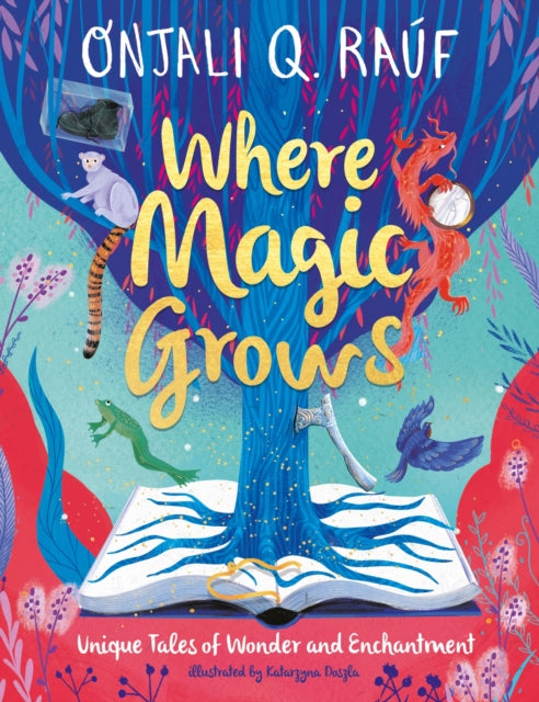 Where Magic Grows: Unique Tales of Wonder and Enchantment