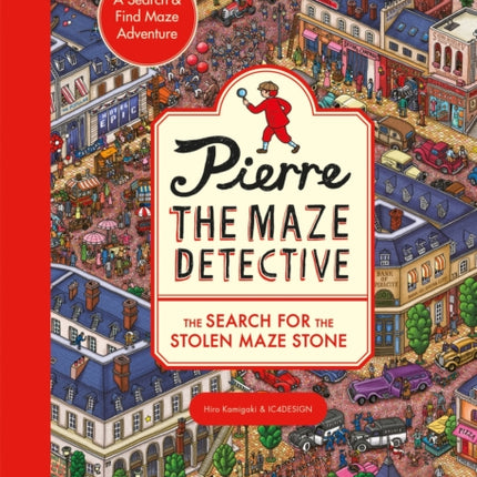 Pierre the Maze Detective: The Search for the Stolen Maze Stone