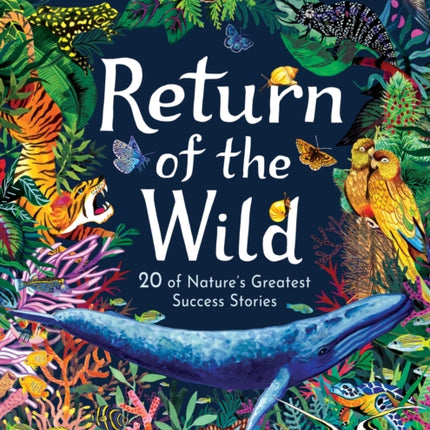 Return of the Wild: 20 of Nature's Greatest Success Stories