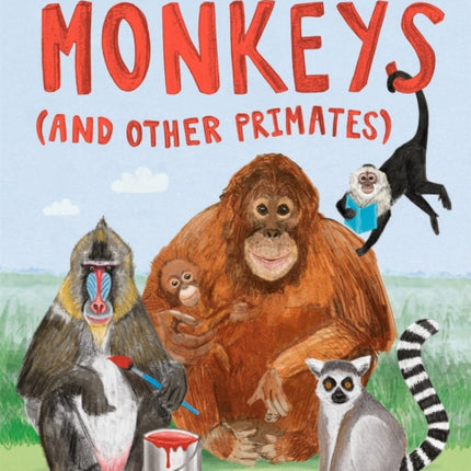 A Book of Monkeys (and other Primates)