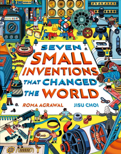 7 SMALL INVENTIONS THAT CHANGED THE WORL