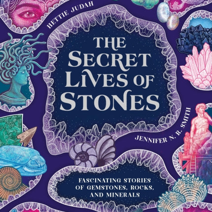 The Secret Lives of Stones