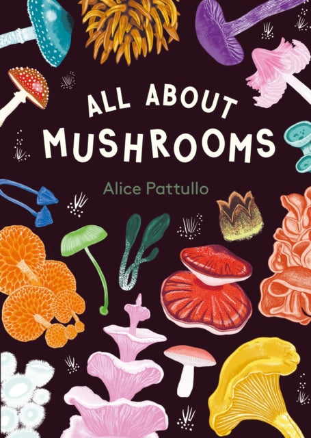 All about Mushrooms