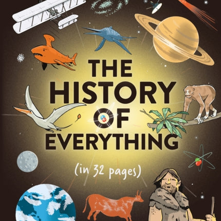 The History of Everything in 32 Pages