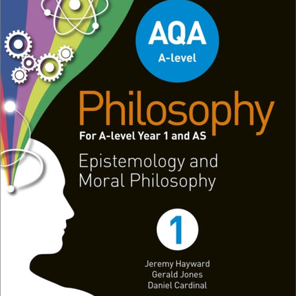 AQA A-level Philosophy Year 1 and AS: Epistemology and Moral Philosophy