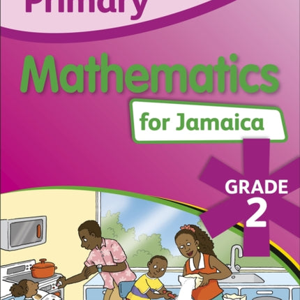 Primary Mathematics for Jamaica: Grade 2 Student's Book: National Standards Curriculum Edition