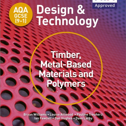 AQA GCSE (9-1) Design and Technology: Timber, Metal-Based Materials and Polymers