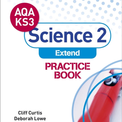 AQA Key Stage 3 Science 2 'Extend' Practice Book