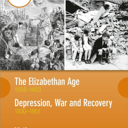 WJEC GCSE History: The Elizabethan Age 1558–1603 and Depression, War and Recovery 1930–1951