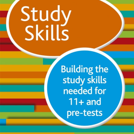 Study Skills 11+: Building the study skills needed for 11+ and pre-tests