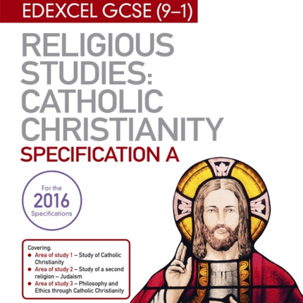 My Revision Notes Edexcel Religious Studies for GCSE (9-1): Catholic Christianity (Specification A): Faith and Practice in the 21st Century