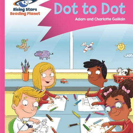 Reading Planet - Dot to Dot - Pink A: Comet Street Kids