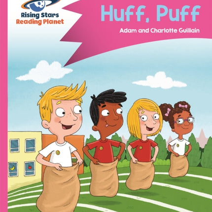 Reading Planet - Huff, Puff - Pink B: Comet Street Kids