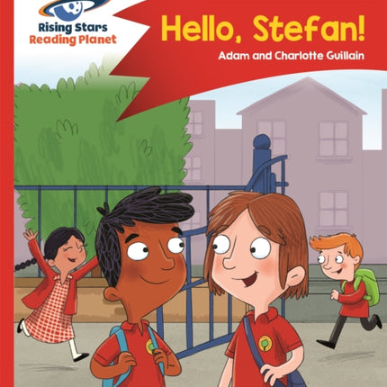 Reading Planet - Hello, Stefan! - Red A: Comet Street Kids