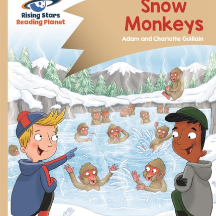 Reading Planet - Snow Monkeys - Gold: Comet