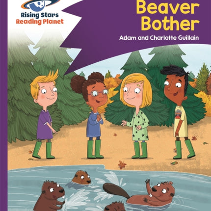 Reading Planet - Beaver Bother - Purple: Comet Street Kids