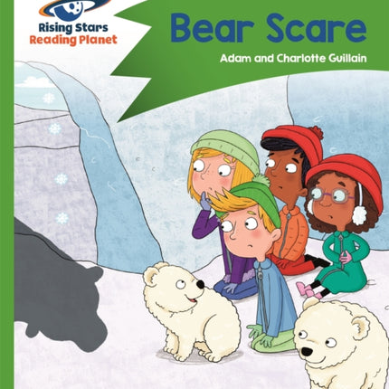 Reading Planet - Bear Scare - Green: Comet Street Kids