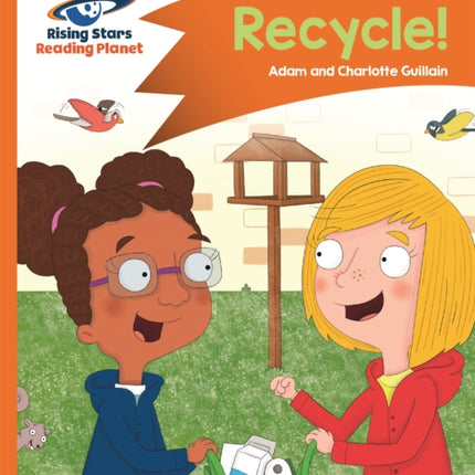 Reading Planet - Recycle! - Orange: Comet Street Kids