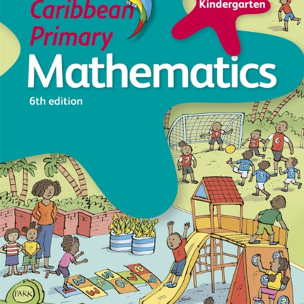 Caribbean Primary Mathematics Kindergarten 6th edition: 6th edition