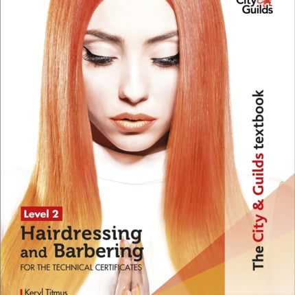 The City & Guilds Textbook Level 2 Hairdressing and Barbering for the Technical Certificates