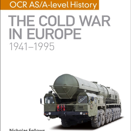 My Revision Notes: OCR AS/A-level History: The Cold War in Europe 1941–1995