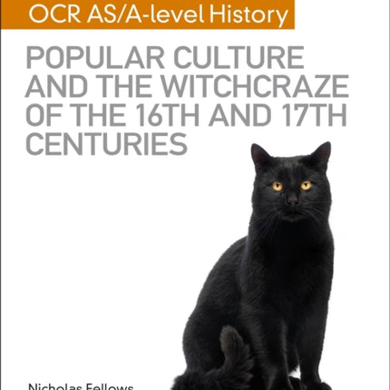 My Revision Notes: OCR A-level History: Popular Culture and the Witchcraze of the 16th and 17th Centuries