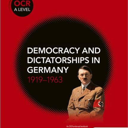 OCR A Level History: Democracy and Dictatorships in Germany 1919–63