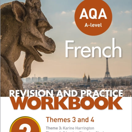 AQA A-level French Revision and Practice Workbook: Themes 3 and 4