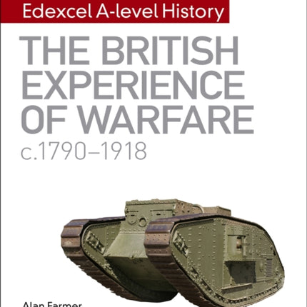 My Revision Notes: Edexcel A-level History: The British Experience of Warfare, c1790-1918