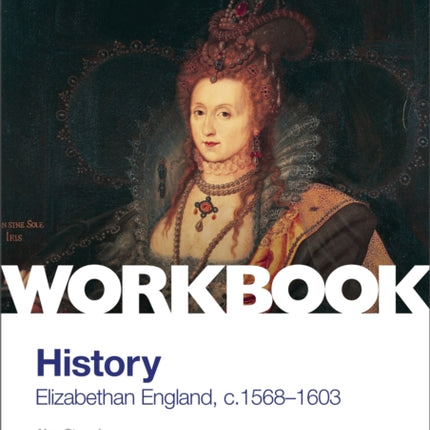 AQA GCSE (9-1) History Workbook: Elizabethan England, c1568-1603