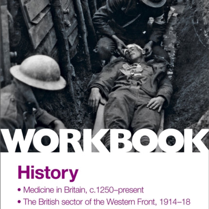 Edexcel GCSE (9-1) History Workbook: Medicine in Britain, c1250–present and The British sector of the Western Front, 1914-18