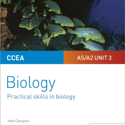 CCEA AS/A2 Unit 3 Biology Student Guide: Practical Skills in Biology