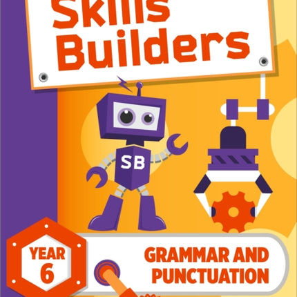 Skills Builders Grammar and Punctuation Year 6