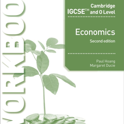 Cambridge IGCSE and O Level Economics Workbook 2nd edition