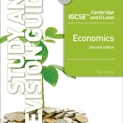 Cambridge IGCSE and O Level Economics Study and Revision Guide 2nd edition