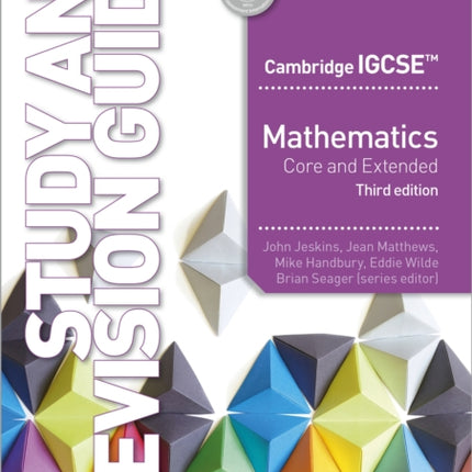 Cambridge IGCSE Mathematics Core and Extended Study and Revision Guide 3rd edition