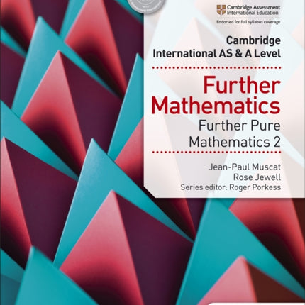 Cambridge International AS & A Level Further Mathematics Further Pure Mathematics 2