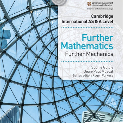 Cambridge International AS & A Level Further Mathematics Further Mechanics