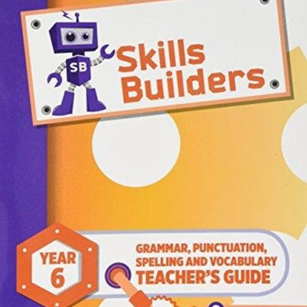 Skills Builders Year 6 Teacher's Guide new edition: 2017 Edition